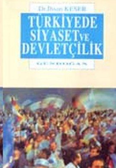 Türkiyede Siyaset ve Devletçilik