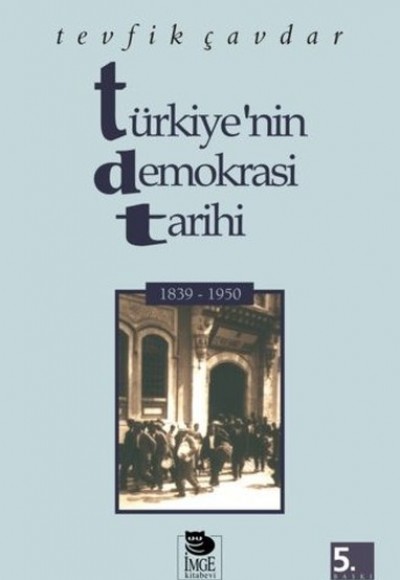 Türkiye’nin Demokrasi Tarihi 1839-1950