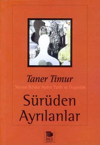 Sürüden Ayrılanlar Siyasal İktidar Aydın Tarih ve Özgürlük