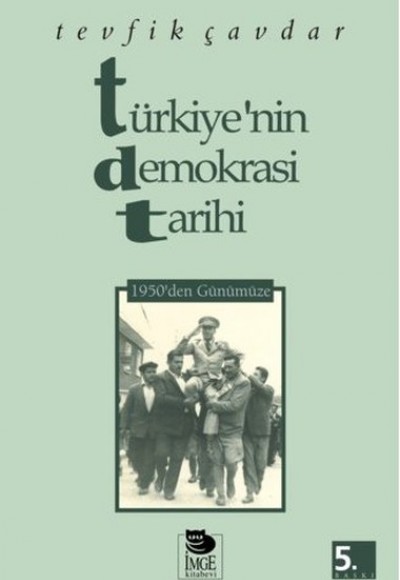 Türkiye’nin Demokrasi Tarihi 1950’den Günümüze