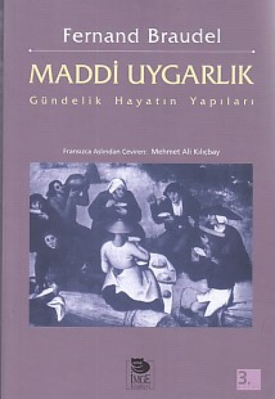 Maddi Uygarlık - Gündelik Hayatın Yapıları