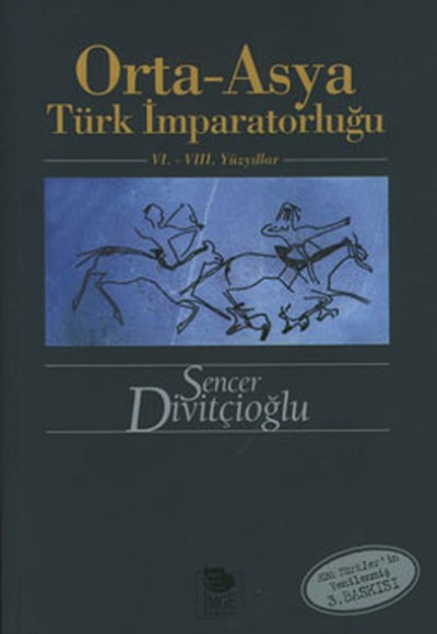 Orta - Asya Türk İmparatorluğu 6. - 8. Yüzyıllar