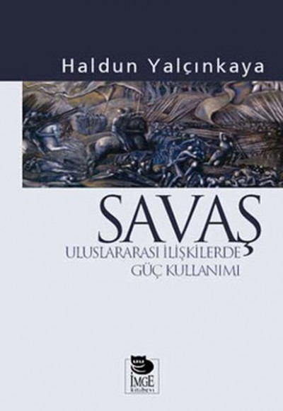 Savaş-Uluslararası İlişkilerde Güç Kullanımı