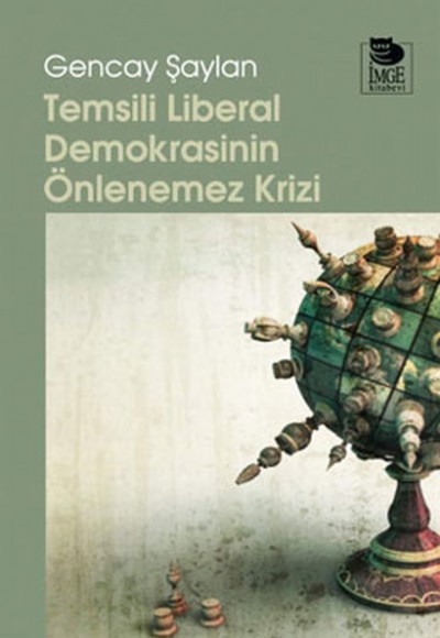 Temsili Liberal Demokrasinin Önlenemez Krizi