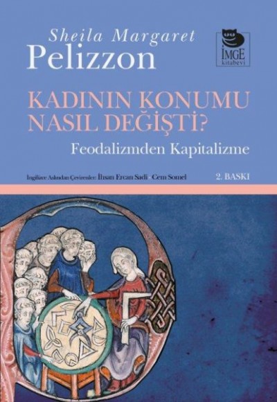 Kadının Konumu Nasıl Değişti  Feodalizmden Kapitalizme