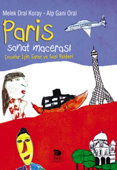 Paris Sanat Macerası  Çocuklar İçin Sanat ve Gezi Rehberi