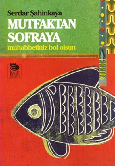 Mutfaktan Sofraya  Muhabbetiniz Bol Olsun