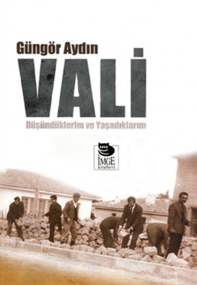 Vali  Düşündüklerim ve Yaşadıklarım