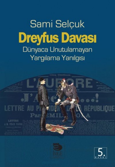 Dreyfus Davası  Dünyaca Unutulamayan Yargılama Yanılgısı