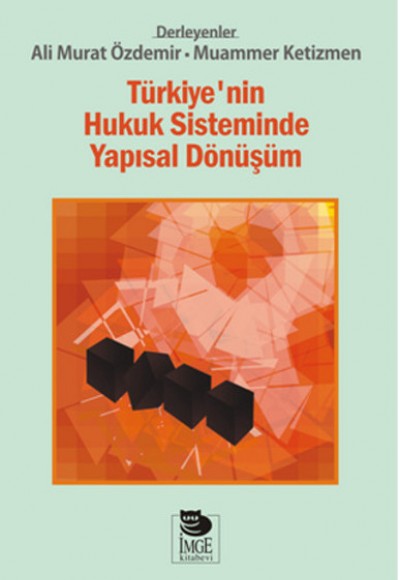 Türkiye'nin Hukuk Sisteminde Yapısal Dönüşüm