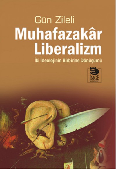 Muhafazakar Liberalizm  İki İdelojinin Birbirine Dönüşümü