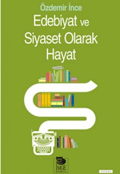 Edebiyat ve Siyaset Olarak Hayat