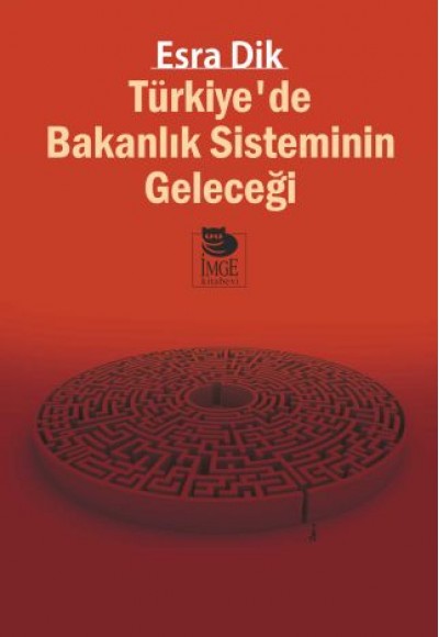Türkiye’de Bakanlık Sisteminin Geleceği