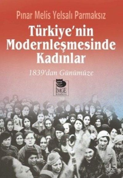 Türkiye'nin Modernleşmesinde Kadınlar