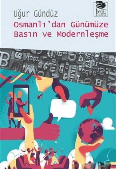 Osmanlı’dan Günümüze Basın ve Modernleşme