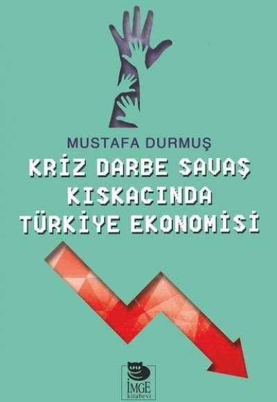 Kriz Darne Savaş Kıskacında Türkiye Ekonomisi