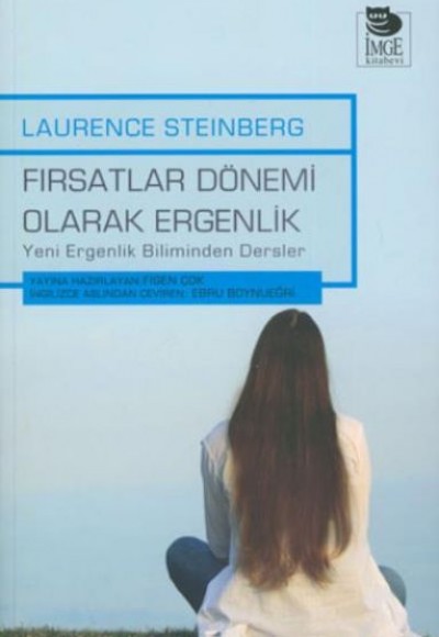 Fırsatlar Dönemi Olarak Ergenlik Yeni Ergenlik Biliminden Dersler