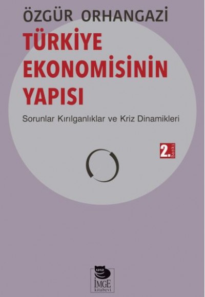 Türkiye Ekonomisinin Yapısı - Sorunlar Kırılganlıklar ve Kriz Dinamikleri