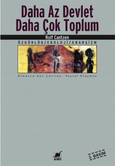 Daha Az Devlet - Daha Çok Toplum Özgürlük / Ekoloji / Anarşizm