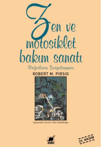 Zen ve Motosiklet Bakım Sanatı Değerlerin Sorgulanması