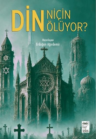 Din Niçin Ölüyor?