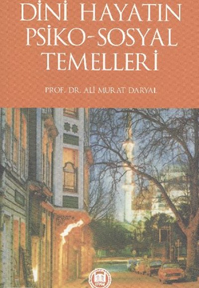 Dini Hayatın Psiko-Sosyal Temelleri