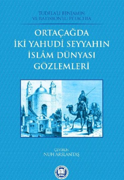 Ortaçağda İki Yahudi Seyyahın İslam Dünyası Gözlemleri