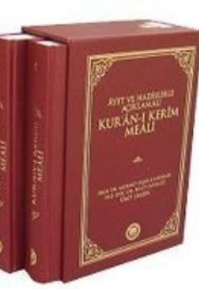Ayet ve Hadislerle Açıklamalı Kur'an-ı Kerim Meali (2 Cilt)