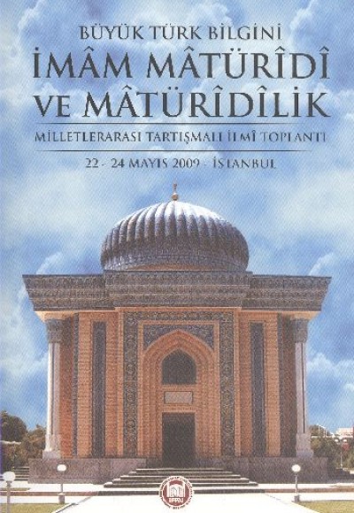 Büyük Türk Bilgini İmam Matüridi ve Matüridilik