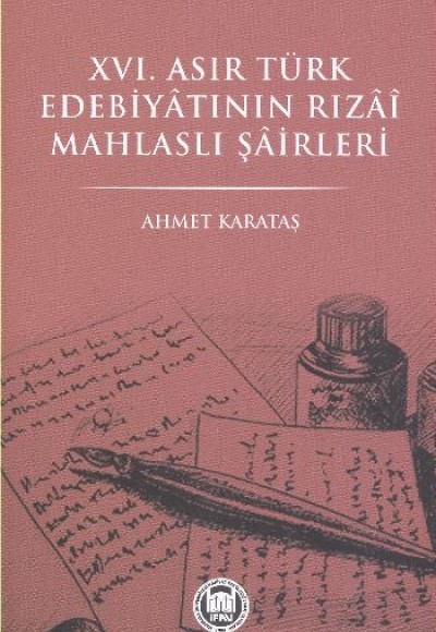 XVI. Asır Türk Edebiyatının Rızai Mahlaslı Şairleri