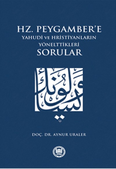 Hz. Peygamber'e Yahudi ve Hristiyanların Yönelttikleri Sorular