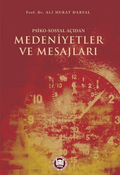 Psiko-Sosyal Açıdan Medeniyetler ve Mesajları