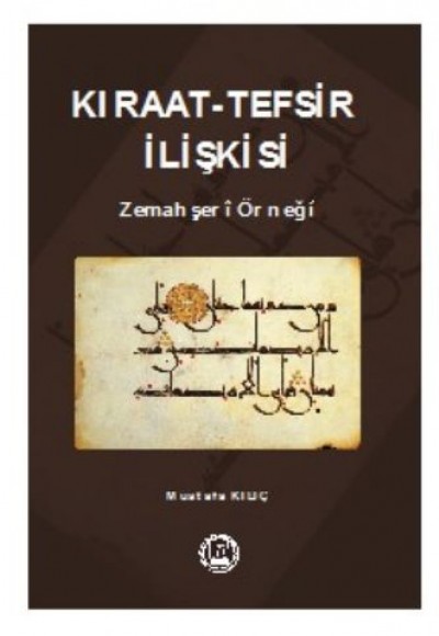 Kıraat-Tefsir İlişkisi  Zemahşeri Örneği