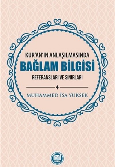 Kur'an'ın Anlaşılmasında Bağlam Bilgisi