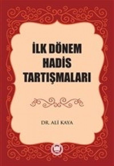 İlk Dönem Hadis Tartışmaları