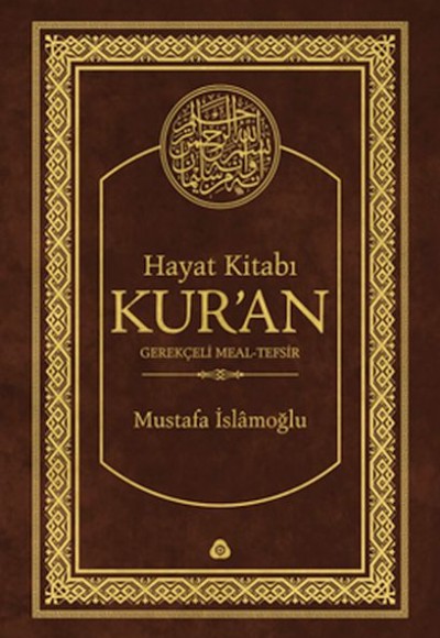 Hayat Kitabı Kur'an (Hafız Boy, Tek Cilt) Gerekçeli Meal-Tefsir
