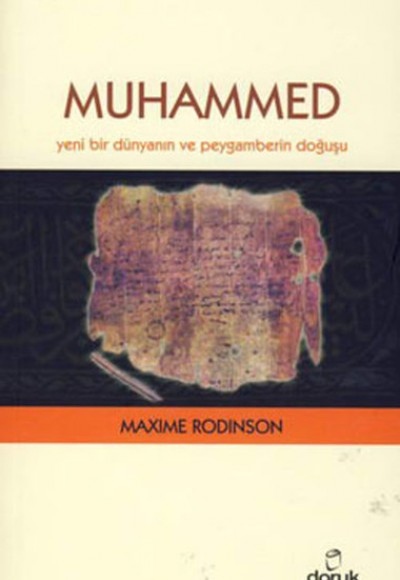 Muhammed  Yeni Bir Dünyanın ve Peygamberin Doğuşu