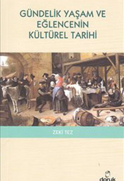 Gündelik Yaşam ve Eğlencenin Kültürel Tarihi