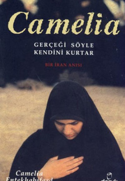 Camelia  Gerçeği Söyle Kendini Kurtar