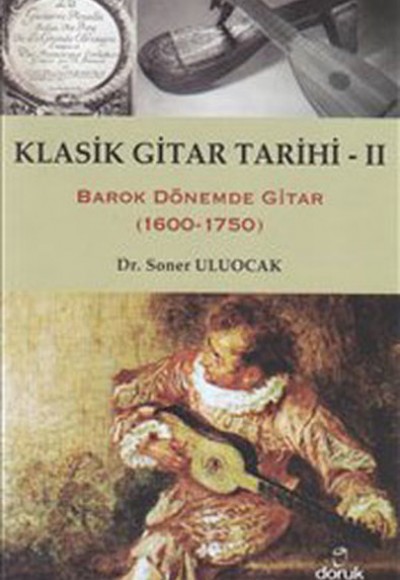 Klasik Gitar Tarihi - II  Barok Dönemde Gitar (1600-1750)