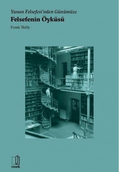 Yunan Felsefesi'nden Günümüze Felsefenin Öyküsü Yunan Felsefesi'nden Günümüze Felsefenin Öyküsü
