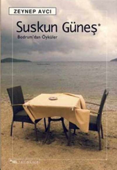 Suskun Güneş - Bodrum'dan Öyküler