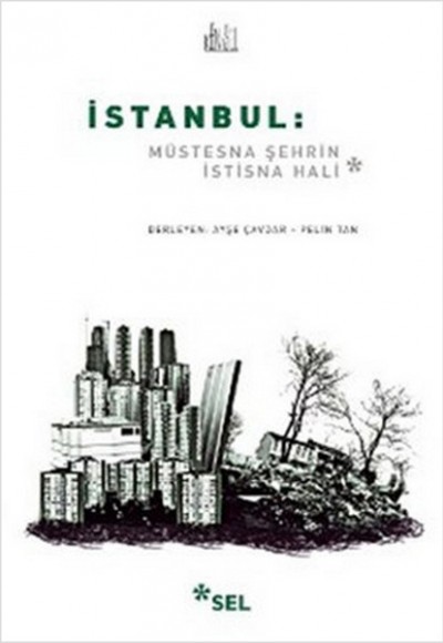 İstanbul: Müstesna Şehrin İstisna Hali