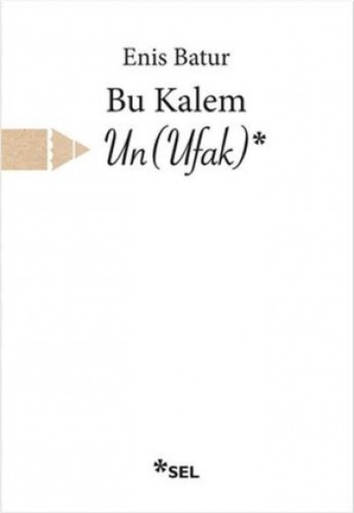 Bu Kalem Un (Ufak)