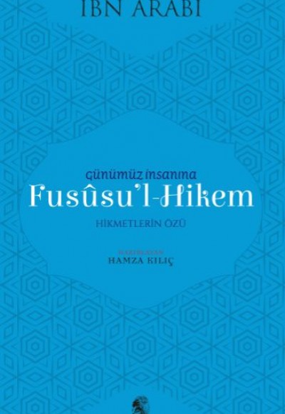 Günümüz İnsanına Fususu'l-Hikem