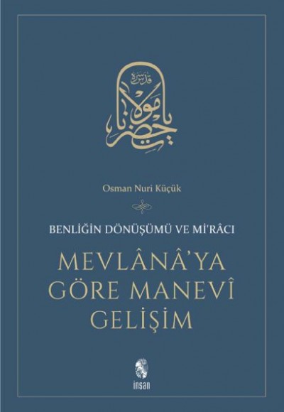 Mevlana'ya Göre Manevi Gelişim  Benliğin Dönüşümü ve Mi'racı