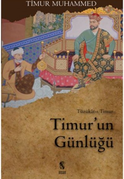 Timur'un Günlüğü  Tüzükat-ı Timur