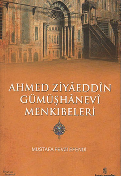 Ahmed Ziyaeddin Gümüşhanevi Menkıbeleri