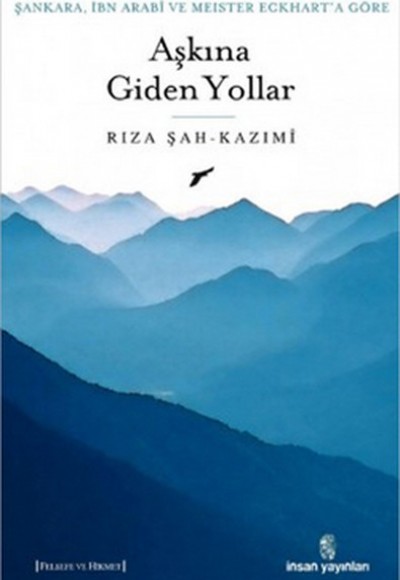 Şankara, İbn Arabi ve Meister Eckhart'a Göre Aşkına Giden Yollar