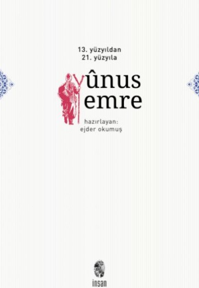 13. Yüzyıldan 21. Yüzyıla Yunus Emre